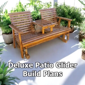 Deluxe Patio Glider Build Plans